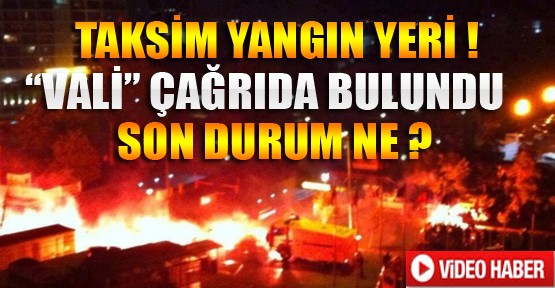 Taksim'de Çatışmalar Sürüyor-Vali Çağrıda Bulundu-Video