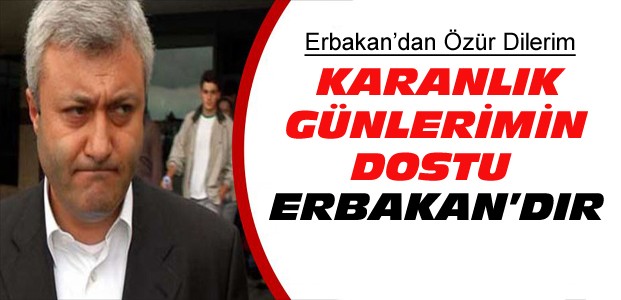Tuncay Özkan'dan Erbakan ve Öğrencileri Özrü
