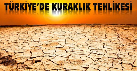 Türkiye'de Meteorolojik Kuraklık Var-Tarımsal Kuraklık Riski Sınırda