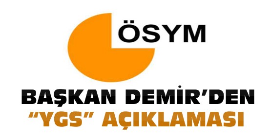 YGS'de geri sayım başladı-ÖSYM Başkanı Demir açıklama yaptı