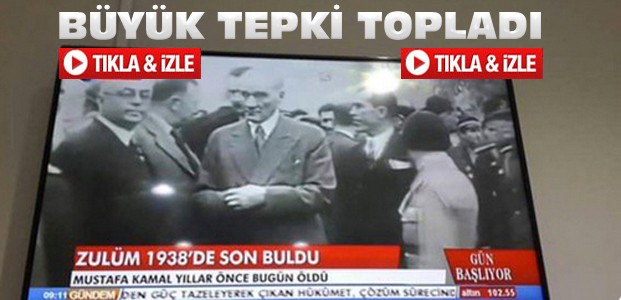 Akit'in Skandal Atatürk Yayını Tepki Topladı-VİDEO