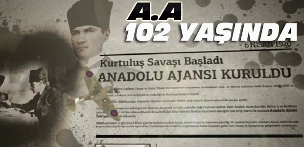 Anadolu Ajansı 102 Yaşında