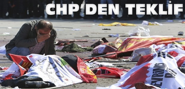 CHP'den Patlamada Ölenler İçin Sürpriz Teklif