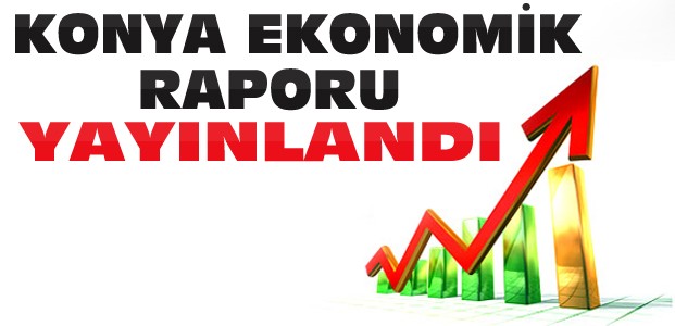 KTO Konya Ekonomik Raporunu Yayınladı